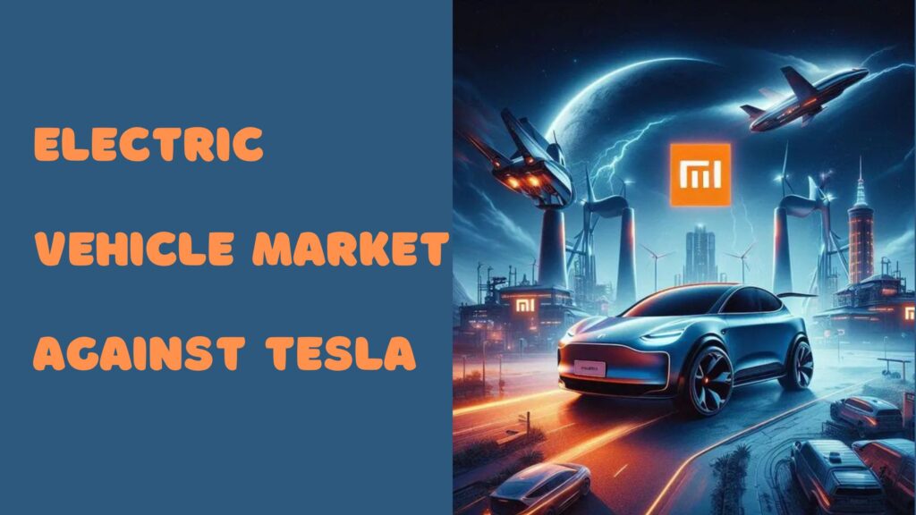 The Competition in the Electric Vehicle Market Against Tesla