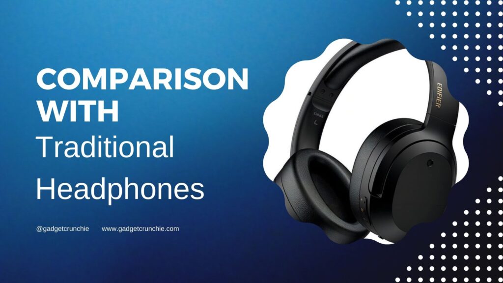 Comparison with Traditional Headphones