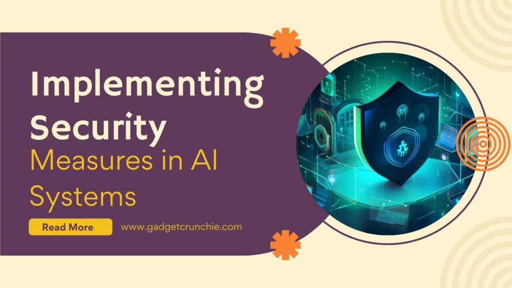 Implementing Security Measures in AI Systems