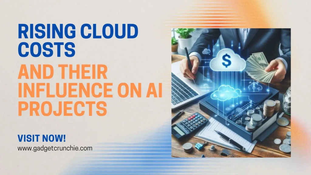 Rising Cloud Costs and Their Influence on AI Projects.