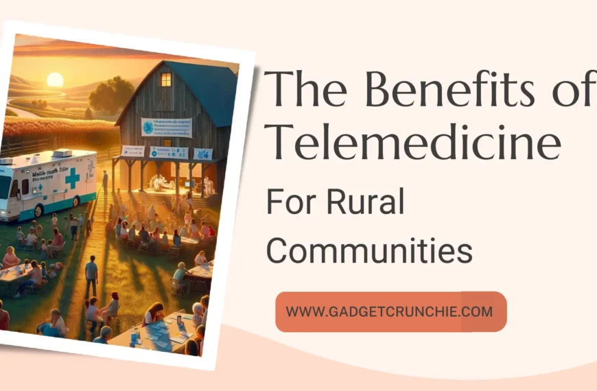 The-Benefits-of-Telemedicine-for-Rural-Communities