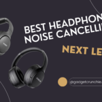 best headphones noise cancelling