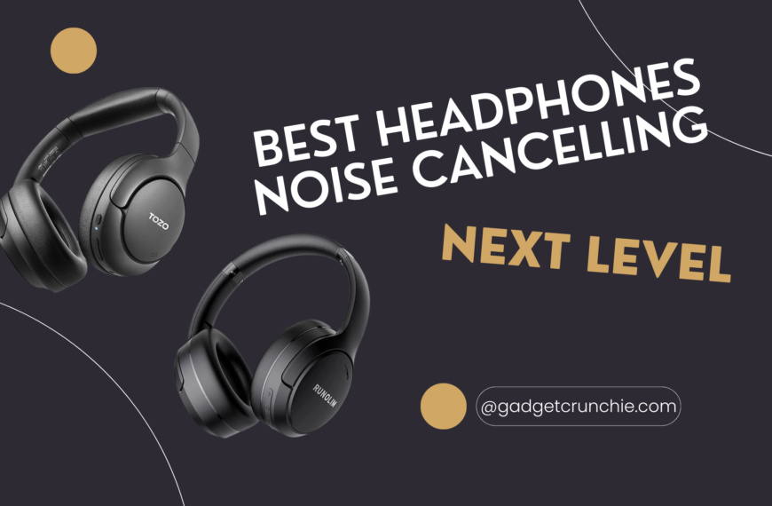 best headphones noise cancelling