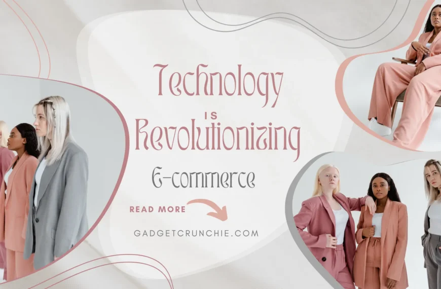 Technology is Revolutionizing E-commerce