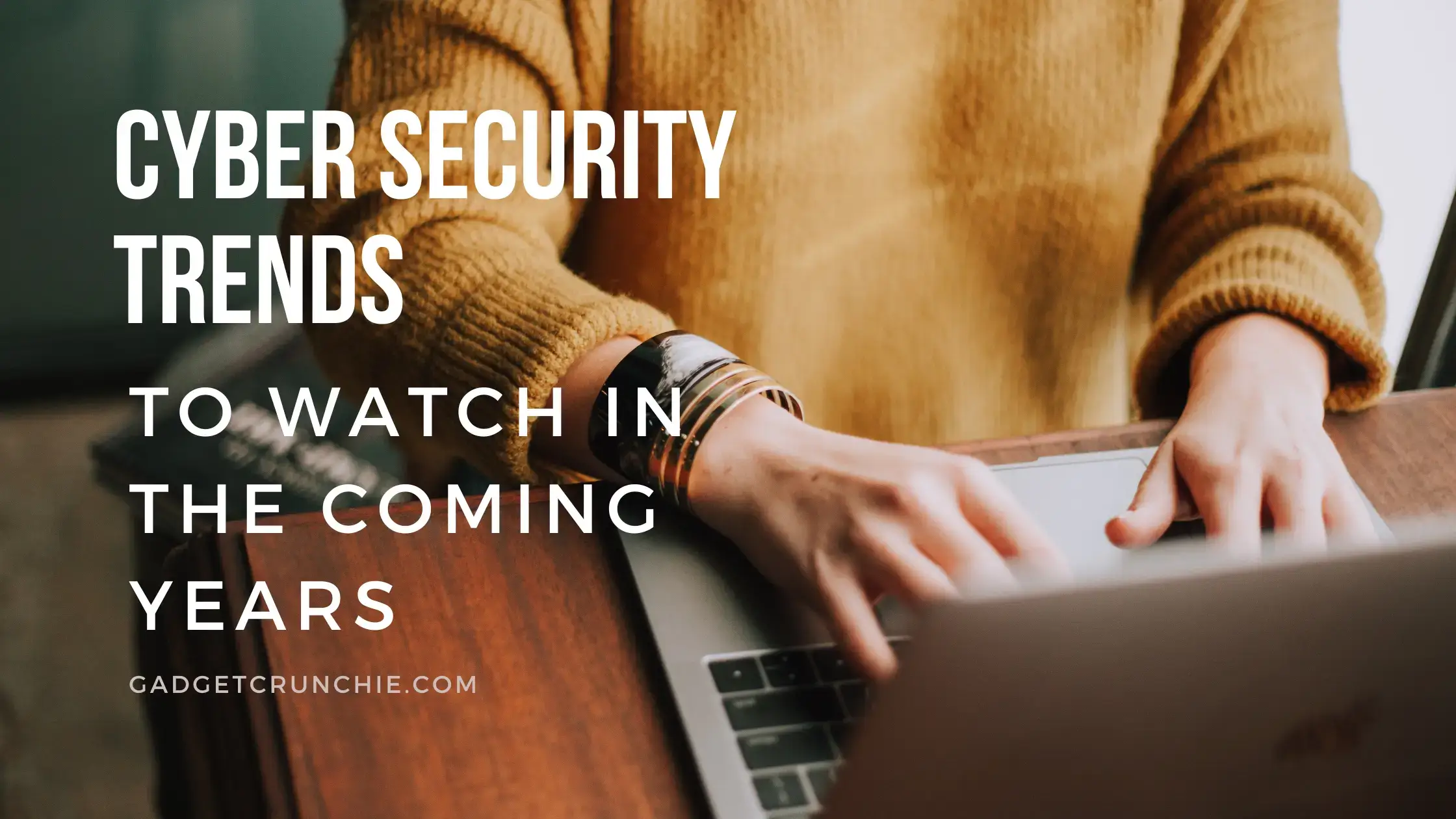 Cyber Security Trends