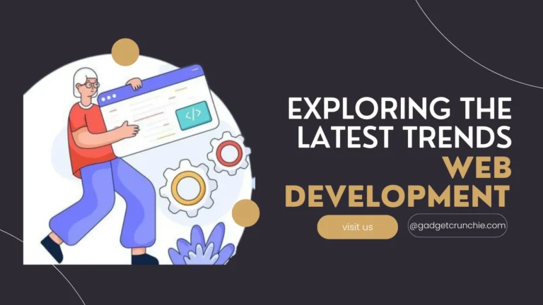 Exploring The Latest Trends In Web Development