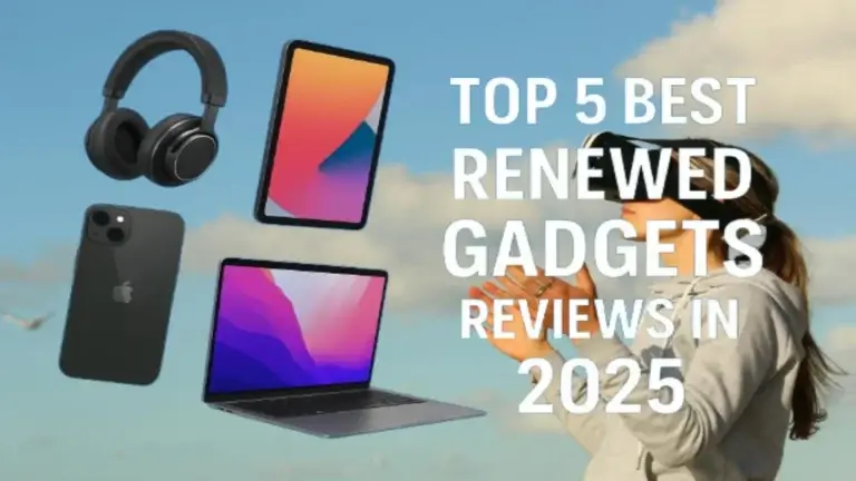 Top 5 Best Renewed Gadgets Reviews in 2025 4 Renewed gadgets reviews